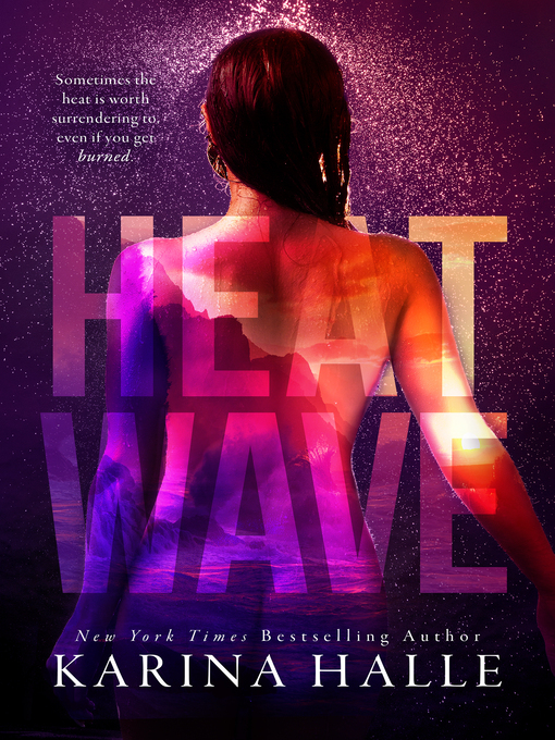 Title details for Heat Wave by Karina Halle - Available